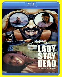 LADY, STAY DEAD